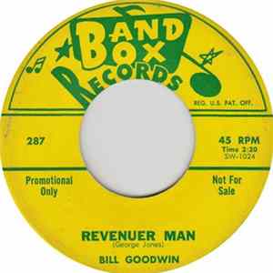 Bill Goodwin - Too Many Heartaches Already / Revenuer Man FLAC album
