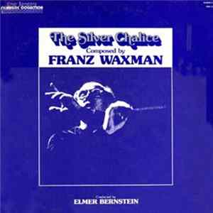 Franz Waxman - The Silver Chalice FLAC album