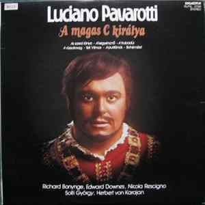 Luciano Pavarotti - A Magas C Királya FLAC album