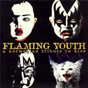 Various - Flaming Youth (A Norwegian Tribute To Kiss) FLAC album