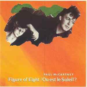 Paul McCartney - Figure Of Eight / Ou Est Le Soleil? FLAC album