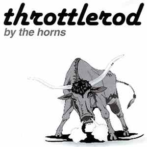 Throttlerod - By The Horns FLAC album