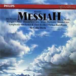 Handel / Margaret Price · Hanna Schwarz · Stuart Burrows · Simon Estes / Symphonie-Orchester & Chor Des Bayerischen Rundfunks, Sir Colin Davis - Messiah FLAC album