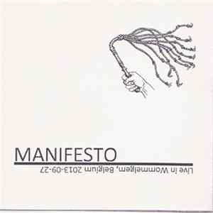 Manifesto - Live In Wommelgem, Belgium 2013-09-27 FLAC album