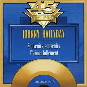 Johnny Hallyday - Souvenirs, Souvenirs / T'Aimer Follement FLAC album