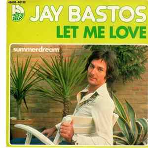 Jay Bastos - Let Me Love FLAC album