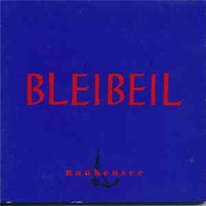 Bleibeil - Rauhensee FLAC album