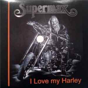 Supermax - I Love My Harley FLAC album