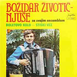 Božidar Životić - Njuše - Boletovo Kolo / Stiški Vez FLAC album
