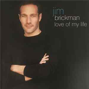 Jim Brickman Featuring Michael W. Smith - The Love Of My Life FLAC album