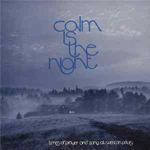 The Monks Of Weston Priory - Calm Is The Night FLAC album