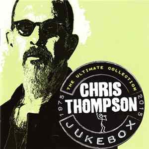 Chris Thompson - Jukebox (The Ultimate Collection) FLAC album