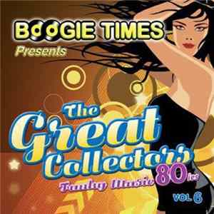 Various - Boogie Times Presents The Great Collectors Vol. 6 FLAC album