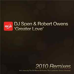 DJ Spen & Robert Owens - Greater Love (2010 Remixes) FLAC album