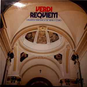 Verdi - Ilona Steingruber, Ratko Delorco, Rosette Anday, Oskar Czerwenka, Orquesta Sinfonica De Viena Y Coro Director: Gustav Koslik - Requiem FLAC album