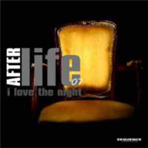 Afterlife 07 - I Love The Night FLAC album