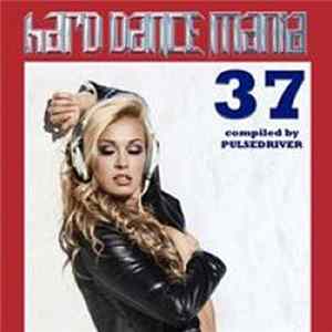 Pulsedriver - Hard Dance Mania 37 FLAC album