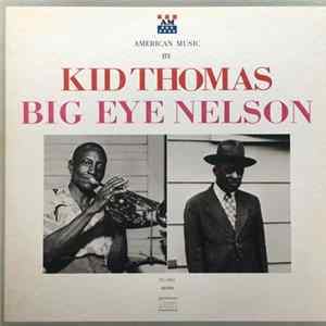 Kid Thomas, Big Eye Nelson - American Music By Kid Thomas, Big Eye Nelson FLAC album