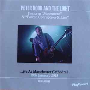 Peter Hook And The Light - "Movement" & "Power, Corruption & Lies" (Live At Manchester Cathedral 18th January 2013) FLAC album