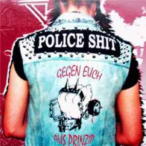 Police Shit - Gegen Euch Aus Prinzip FLAC album