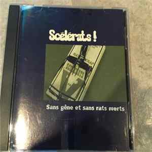 Les Scélérats - Sans Gêne Et Sans Rats Morts FLAC album