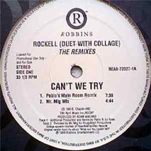 Rockell & Collage - Can't We Try (The Remixes) FLAC album
