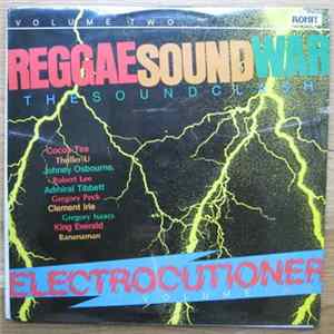 Various - Reggae Sound War (The Sound Clash) Electrocutioner Volume Two FLAC album