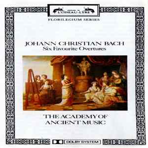 Johann Christian Bach - The Academy Of Ancient Music, Christopher Hogwood - Six Favourite Overtures FLAC album