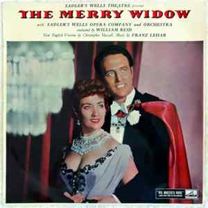 Sadler's Wells Opera Company And Orchestra Conducted By William Reid Music By Franz Lehar - Sadler's Wells Theatre Present The Merry Widow FLAC album