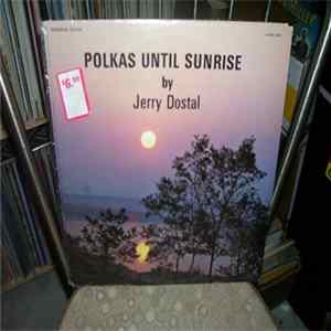 Jerry Dostal And His Orchestra - Polkas Until Sunrise FLAC album