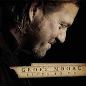 Geoff Moore - Speak To Me FLAC album