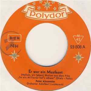 Peter Alexander - Er War Ein Musikant (Halloh, Wir Leben) FLAC album