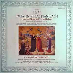 Johann Sebastian Bach - Herz Und Mund Und Tat Und Leben (Kantate Am Feste Mariä Heimsuchung, BWV 147) – O Ewigkeit, Du Donnerwort (Kantate Am 24. Sonntag N. Trin., BWV 60) (Dialogus Zwischen Furcht Und Hoffnung) FLAC album