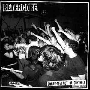 Betercore - Completely Out Of Control FLAC album