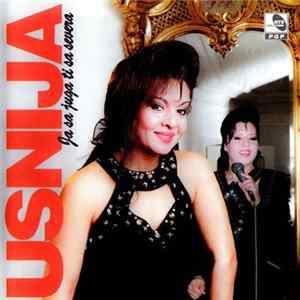 Usnija - Ja Sa Juga Ti Sa Severa FLAC album