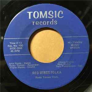 Rudy Tomsic Orch. - Red Wings Polka / Please Come Back Waltz FLAC album