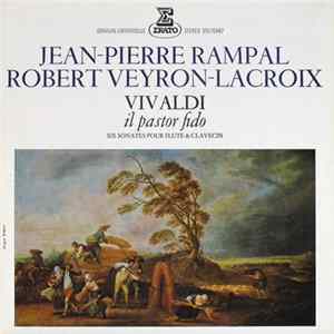 Jean-Pierre Rampal, Robert Veyron-Lacroix, Vivaldi - Il Pastor Fido (Six Sonates Pour Flute & Clavecin) FLAC album