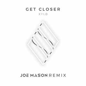 XYLØ - Get Closer (Joe Mason Remix) FLAC album