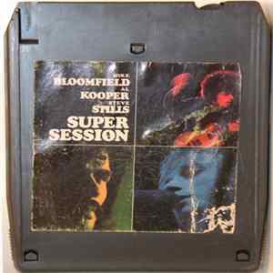 Mike Bloomfield - Al Kooper - Steve Stills - Super Session FLAC album