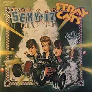 Stray Cats - (She's) Sexy + 17 FLAC album