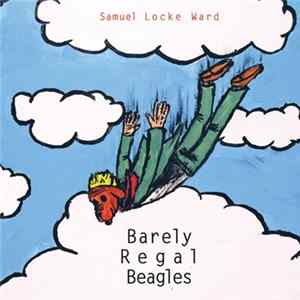Samuel Locke Ward - Barely Regal Beagles FLAC album