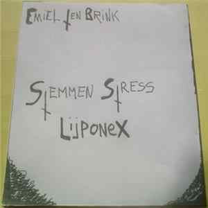 Emiel Ten Brink - Stemmen Stress Lijponex FLAC album