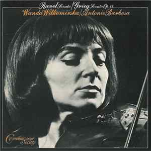 Ravel / Grieg, Wanda Wilkomirska, Antonio Barbosa - Sonata / Sonata Op.45 FLAC album