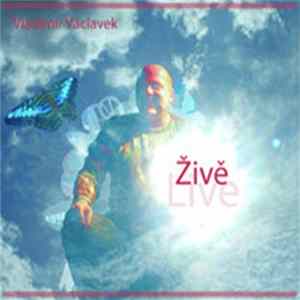 Vladimír Václavek - Živě FLAC album