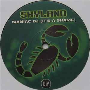 Skyland - Maniac DJ (It's A Shame) FLAC album