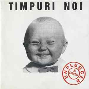 Timpuri Noi - Unplugged În Concert FLAC album