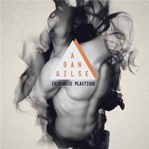 Adan & Ilse - Chirurgie Plastique FLAC album