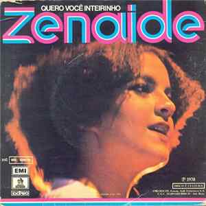 Zenaide - Eu Daria Tudo / Quero Você Inteirinho FLAC album