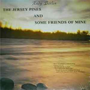Andy Berlin - The Jersey Pines And Some Friends Of Mine FLAC album