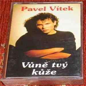 Pavel Vítek - Vůně Tvý Kůže FLAC album
